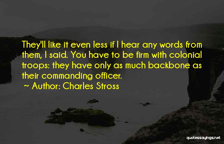 Commanding Officer Quotes By Charles Stross