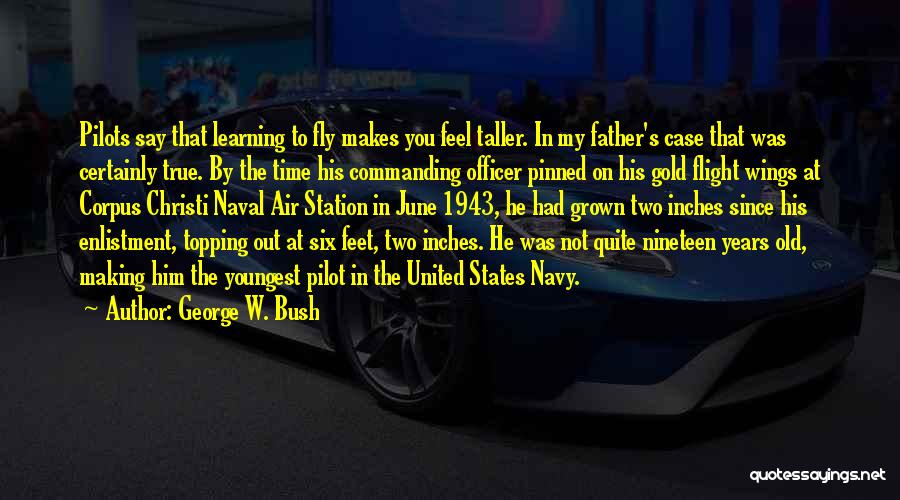 Commanding Officer Quotes By George W. Bush
