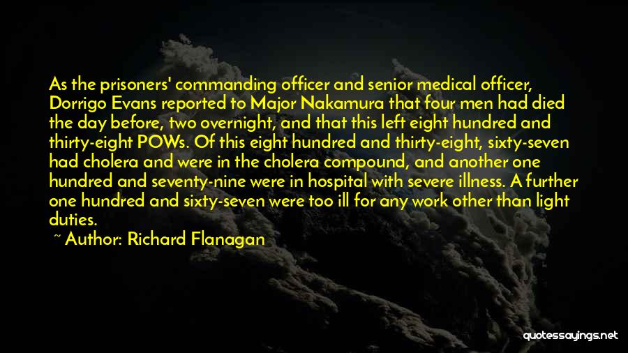 Commanding Officer Quotes By Richard Flanagan
