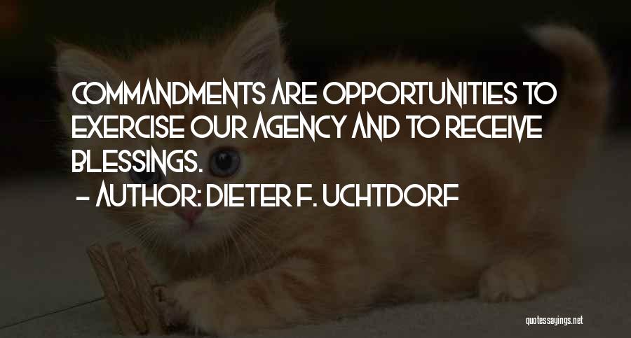 Commandments Quotes By Dieter F. Uchtdorf