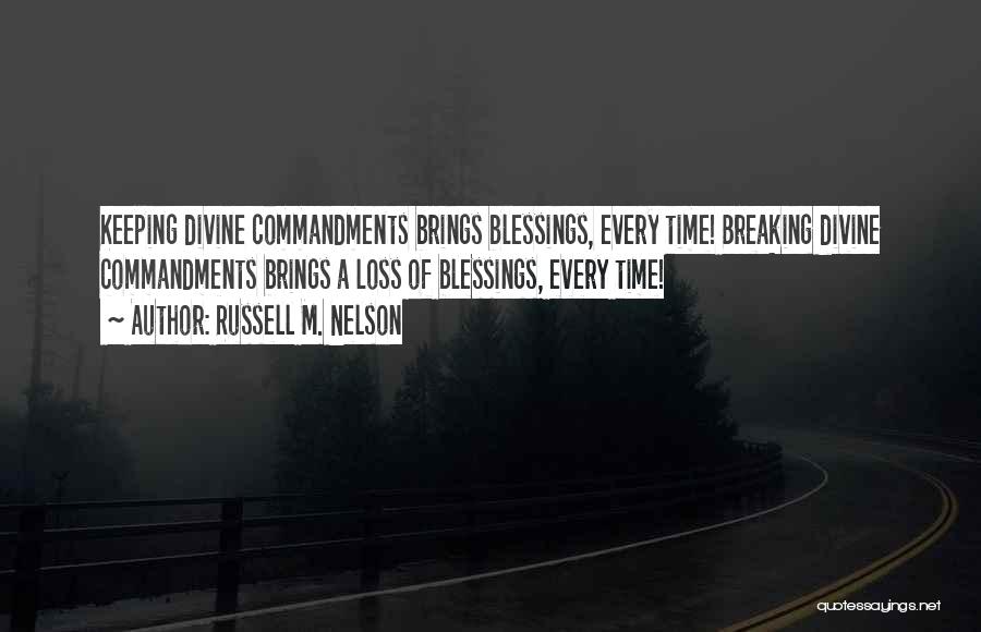 Commandments Quotes By Russell M. Nelson