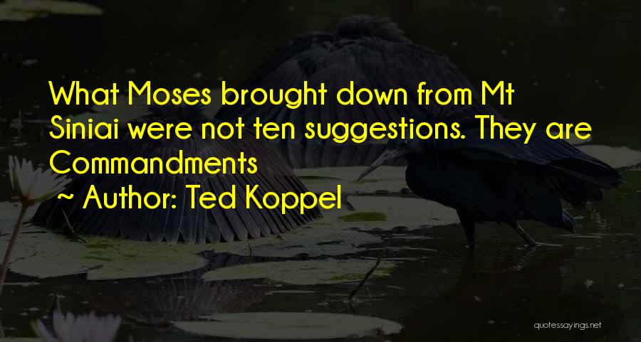 Commandments Quotes By Ted Koppel