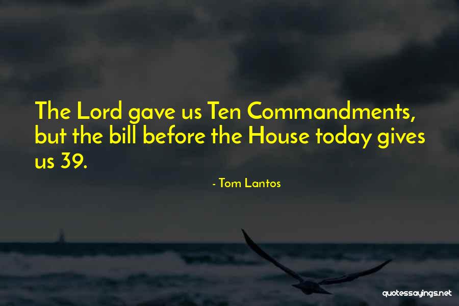 Commandments Quotes By Tom Lantos