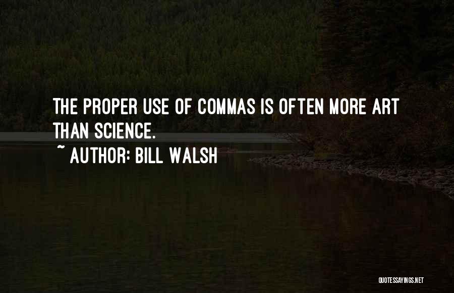 Commas Quotes By Bill Walsh