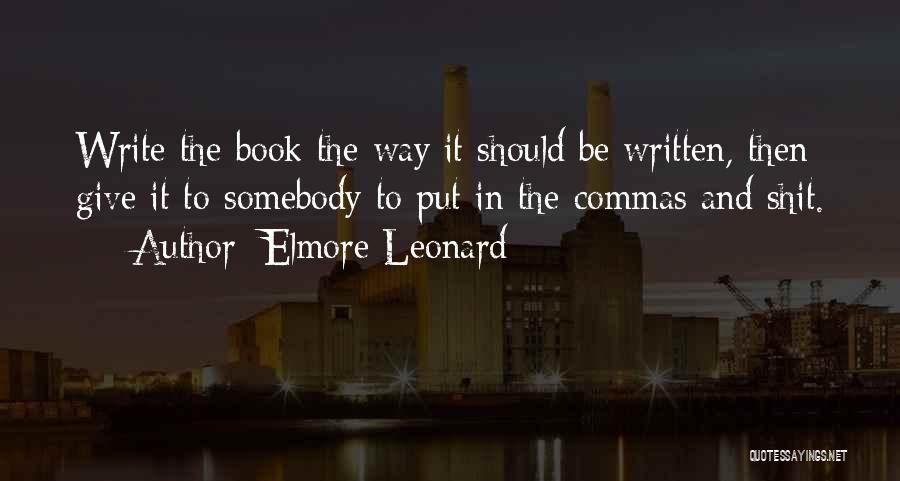 Commas Quotes By Elmore Leonard