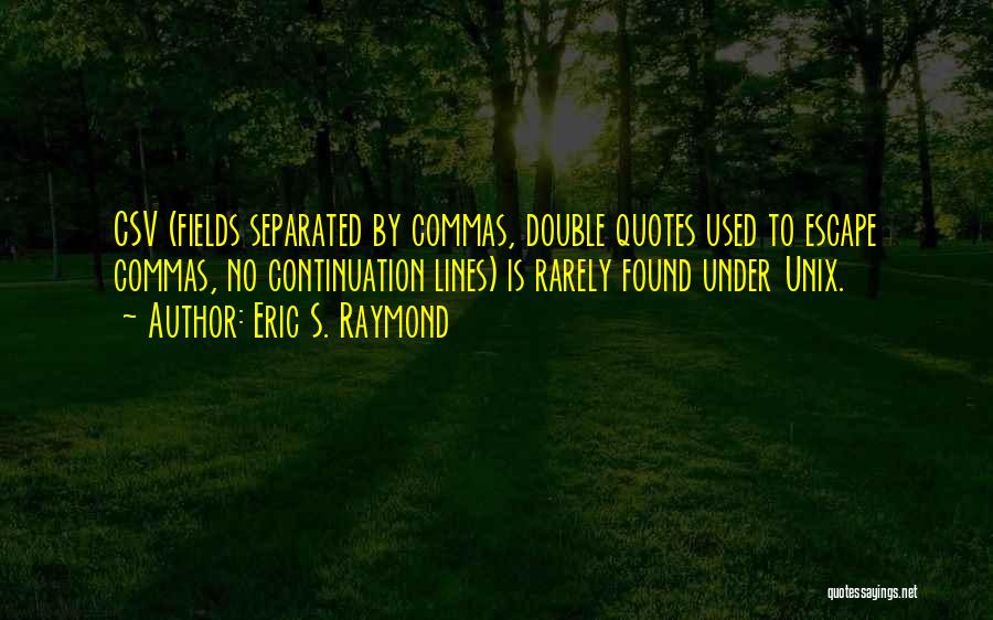 Commas Quotes By Eric S. Raymond