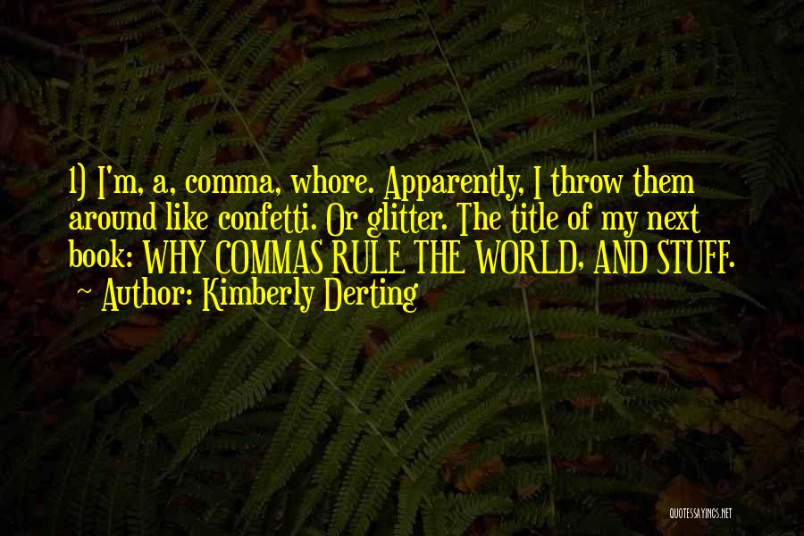 Commas Quotes By Kimberly Derting