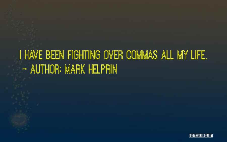 Commas Quotes By Mark Helprin