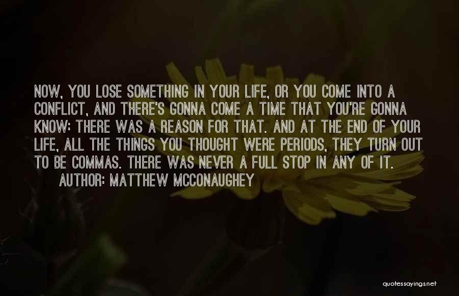 Commas Quotes By Matthew McConaughey