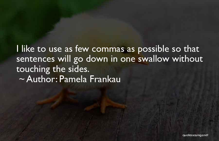 Commas Quotes By Pamela Frankau