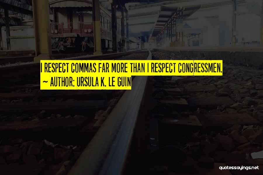 Commas Quotes By Ursula K. Le Guin