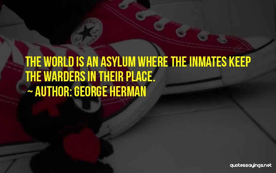 Commedia Dell Arte Quotes By George Herman