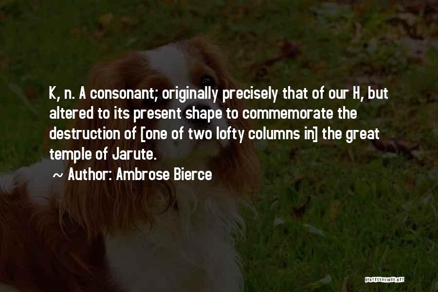Commemorate Quotes By Ambrose Bierce