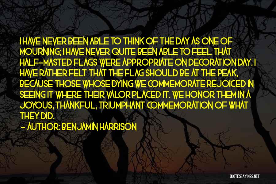 Commemoration Day Quotes By Benjamin Harrison