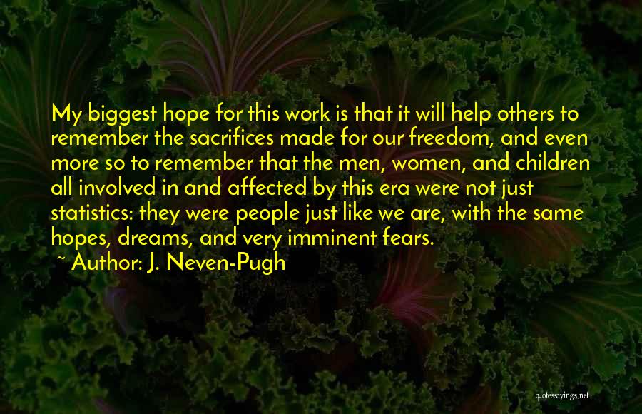 Commemoration Quotes By J. Neven-Pugh