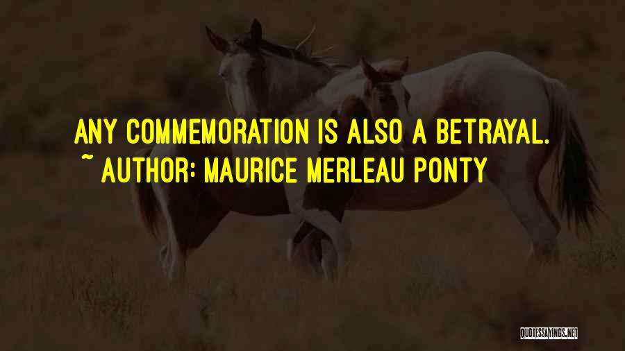 Commemoration Quotes By Maurice Merleau Ponty