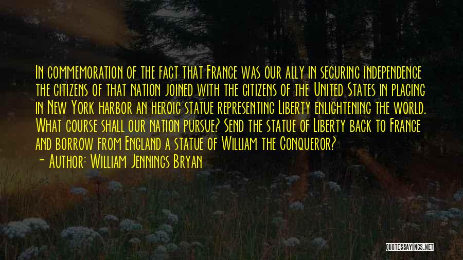 Commemoration Quotes By William Jennings Bryan