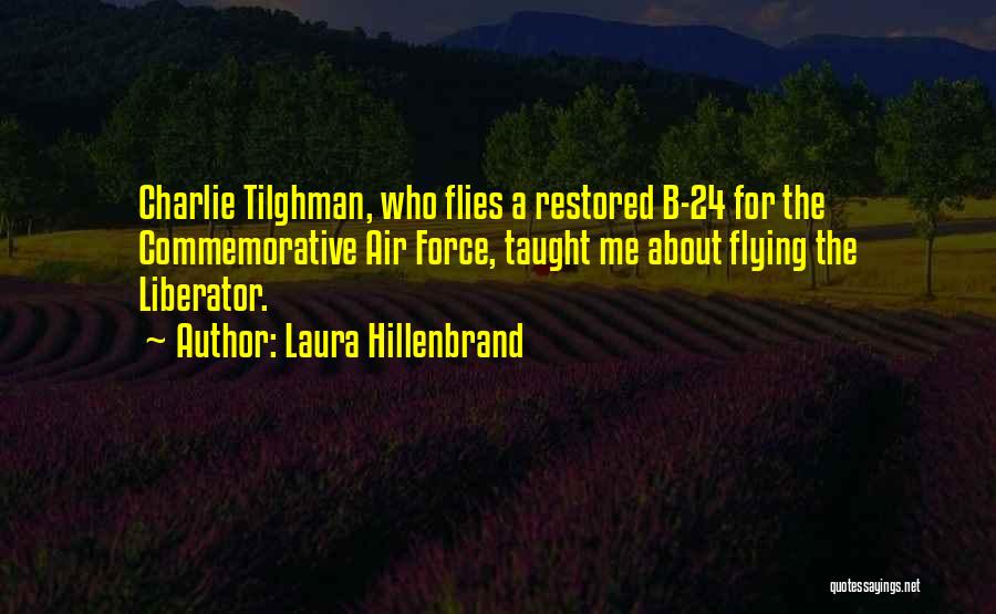 Commemorative Quotes By Laura Hillenbrand