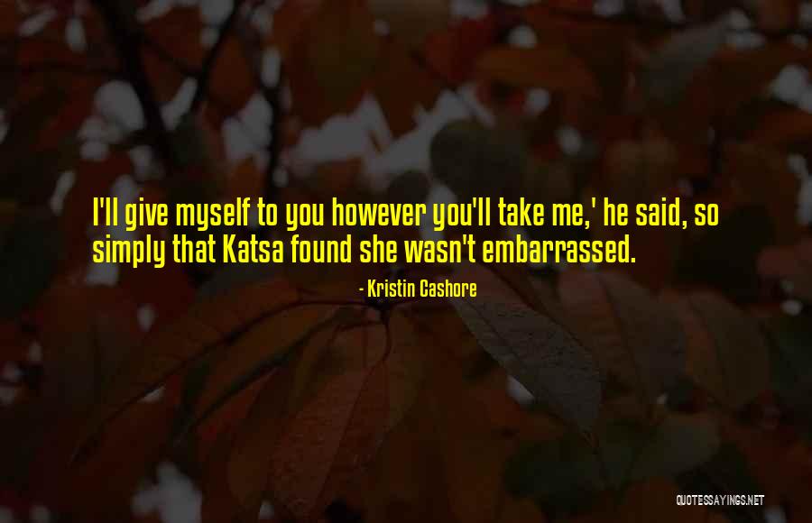 Commencer Synonyme Quotes By Kristin Cashore Commencer Synonyme Quotes By Kristin Cashore