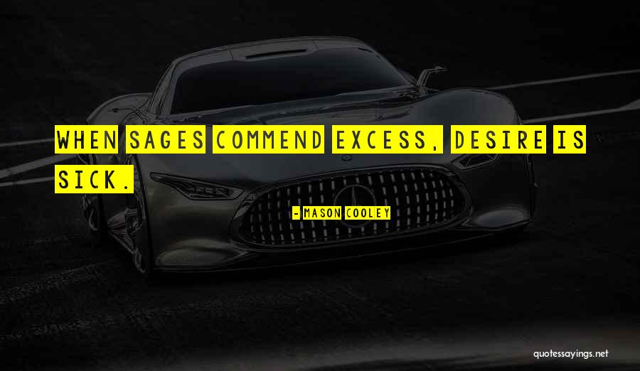 Commend Quotes By Mason Cooley Commend Quotes By Mason Cooley