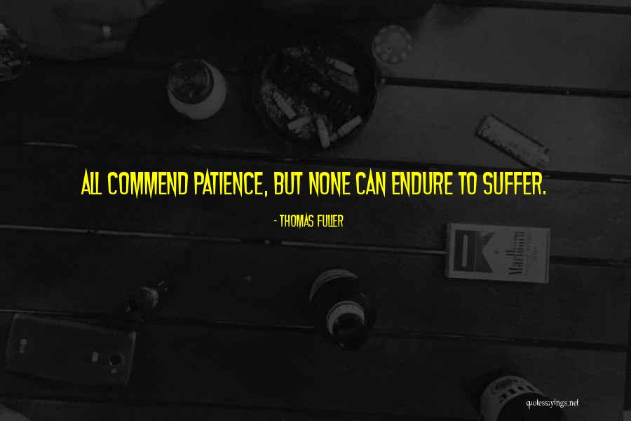 Commend Quotes By Thomas Fuller Commend Quotes By Thomas Fuller