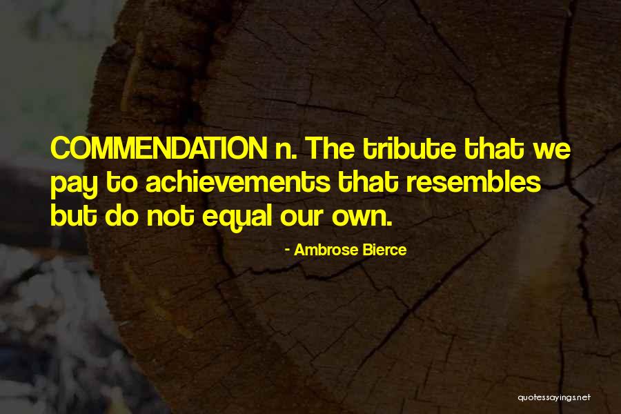 Commendation Quotes By Ambrose Bierce Commendation Quotes By Ambrose Bierce