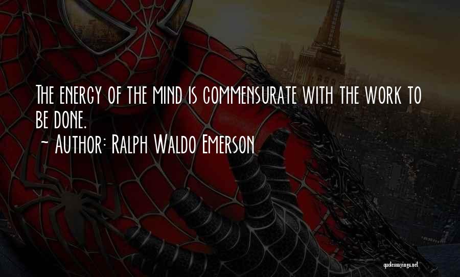 Commensurate Quotes By Ralph Waldo Emerson