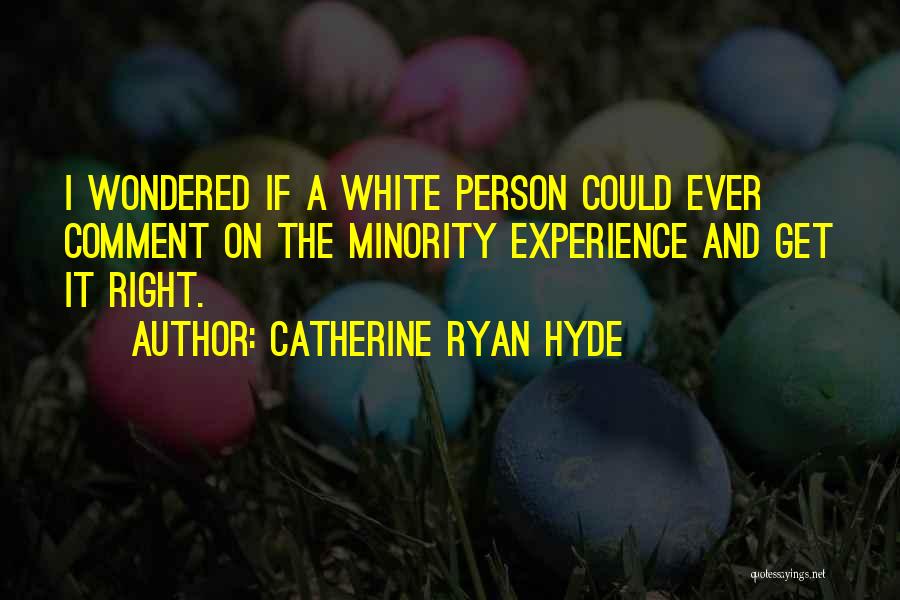Comment Quotes By Catherine Ryan Hyde