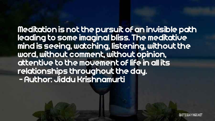 Comment Quotes By Jiddu Krishnamurti