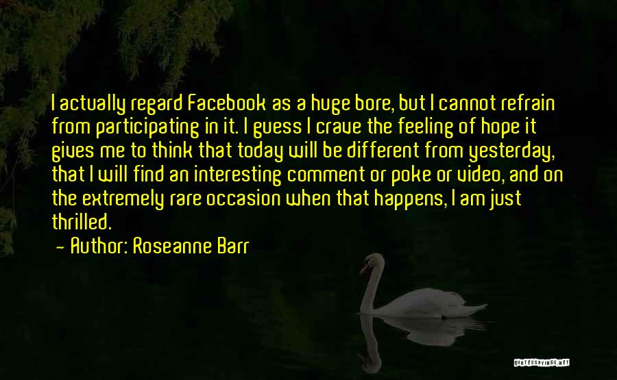 Comment Quotes By Roseanne Barr
