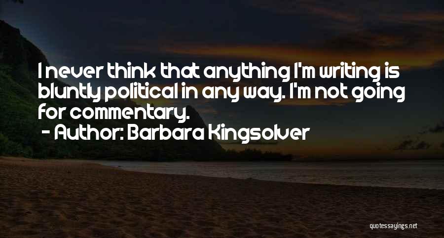 Commentary Quotes By Barbara Kingsolver