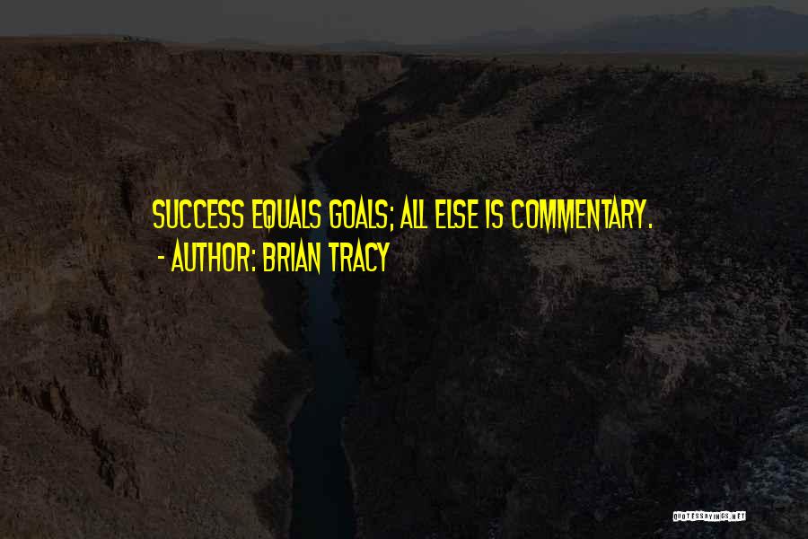 Commentary Quotes By Brian Tracy