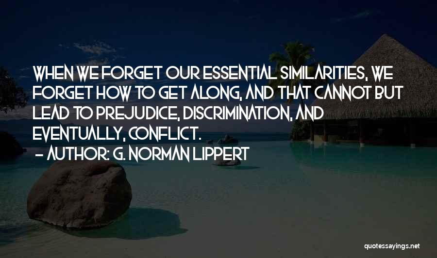 Commentary Quotes By G. Norman Lippert