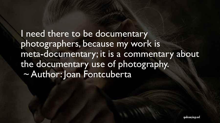 Commentary Quotes By Joan Fontcuberta
