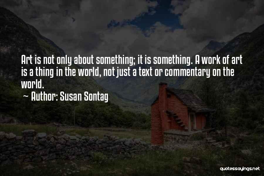 Commentary Quotes By Susan Sontag
