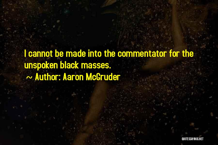 Commentator Quotes By Aaron McGruder