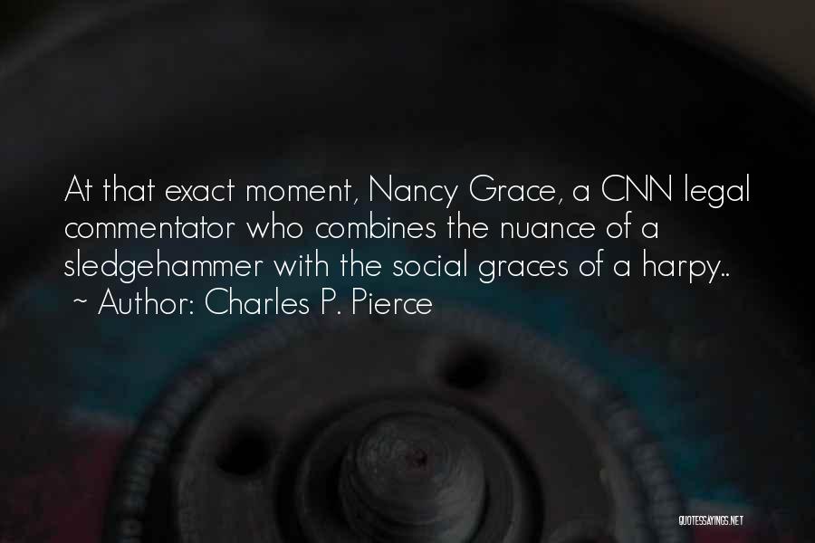 Commentator Quotes By Charles P. Pierce