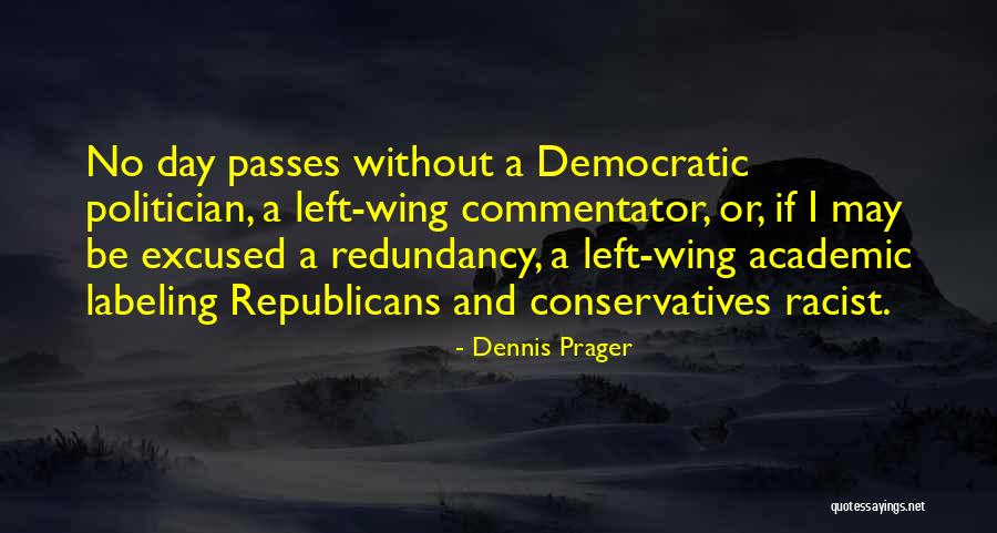 Commentator Quotes By Dennis Prager