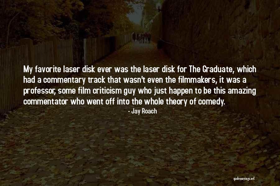 Commentator Quotes By Jay Roach