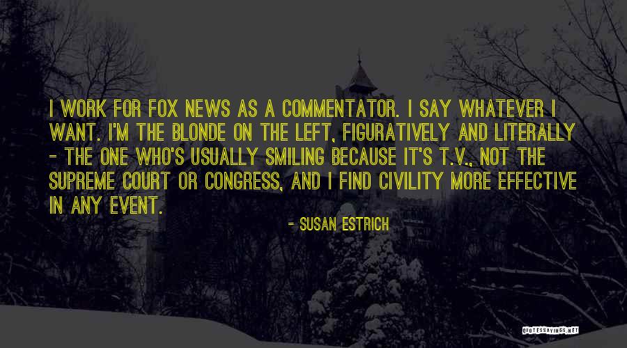 Commentator Quotes By Susan Estrich