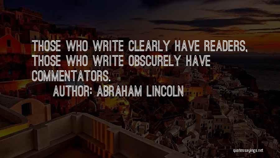 Commentators Quotes By Abraham Lincoln