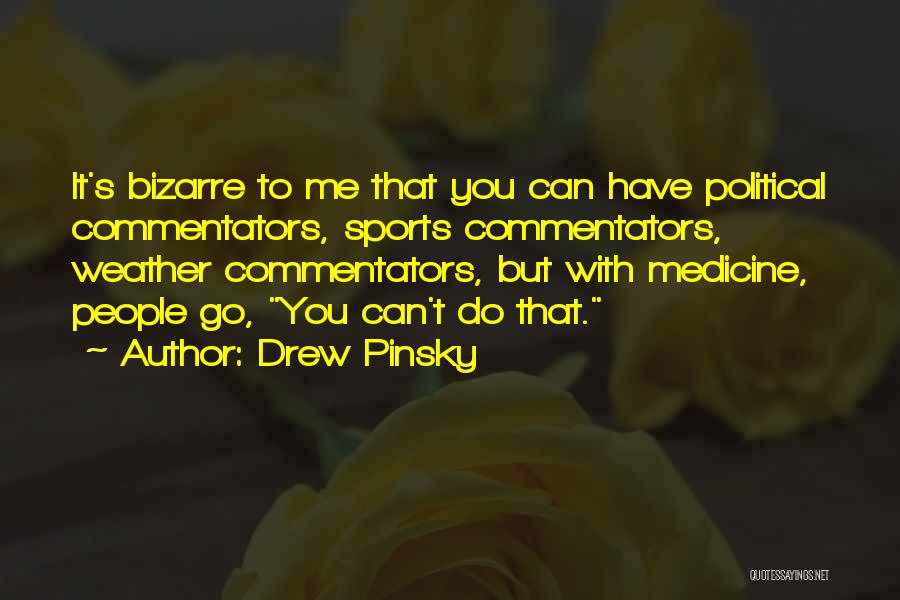 Commentators Quotes By Drew Pinsky