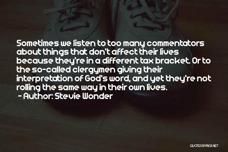 Commentators Quotes By Stevie Wonder