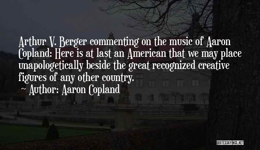 Commenting Quotes By Aaron Copland