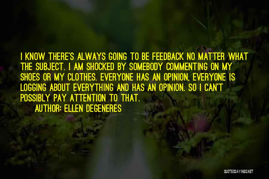 Commenting Quotes By Ellen DeGeneres