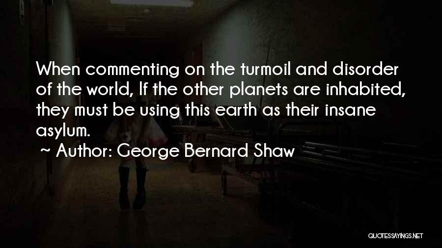 Commenting Quotes By George Bernard Shaw