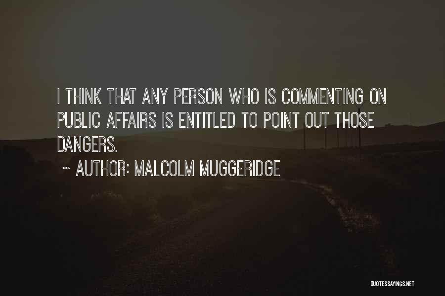 Commenting Quotes By Malcolm Muggeridge