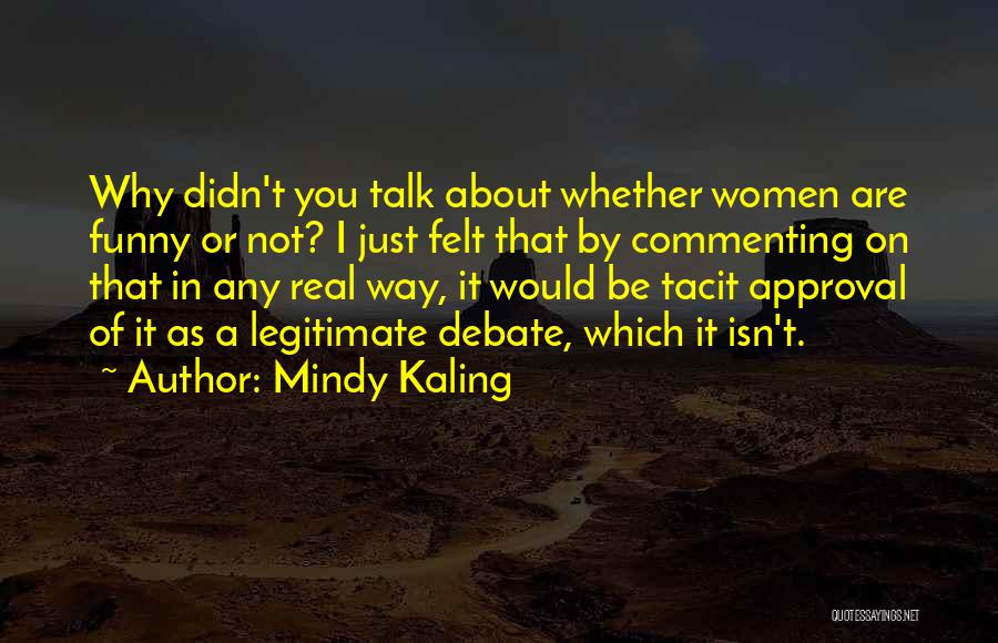 Commenting Quotes By Mindy Kaling