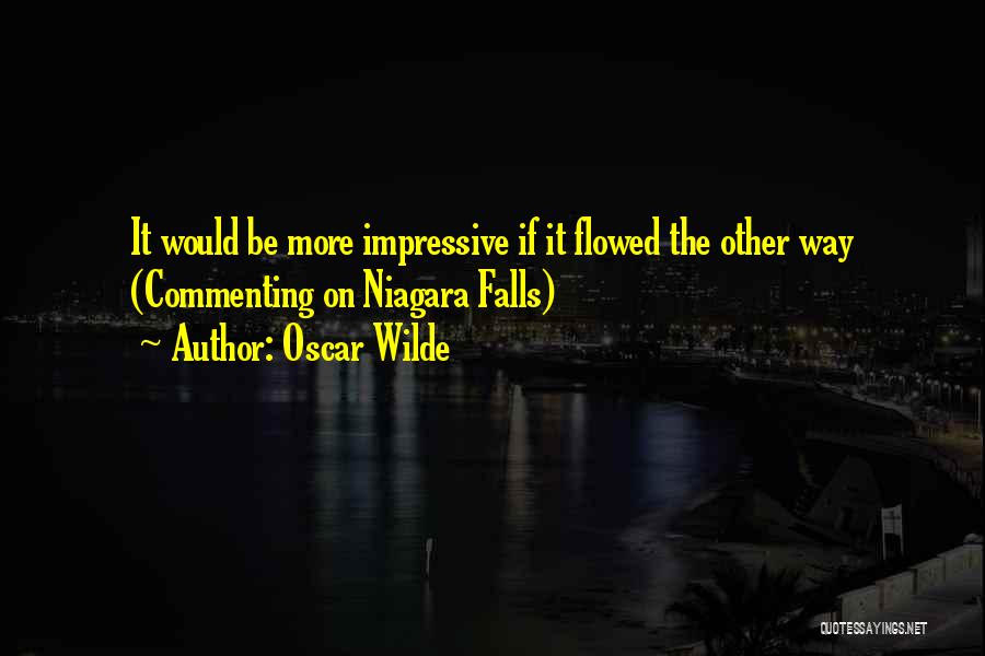 Commenting Quotes By Oscar Wilde