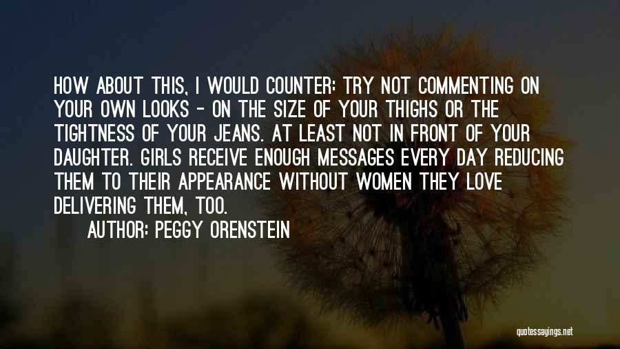 Commenting Quotes By Peggy Orenstein